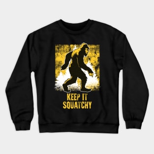 Bigfoot Yeti Keep it Squatchy Crewneck Sweatshirt